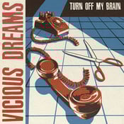 Image of Vicious Dreams – Turn Off My Brain LP (colour)
