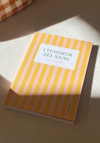 Image 1 of L'ÉPAISSEUR DES JOURS