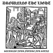 Image of Drowning the Light – Securing Your Future for Satan CD