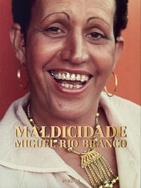 Image 1 of Miguel Rio Branco - Maldicidade