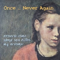 Image 1 of ONCE NEVER AGAIN "Others Came Along And Killed My Dreams" LP