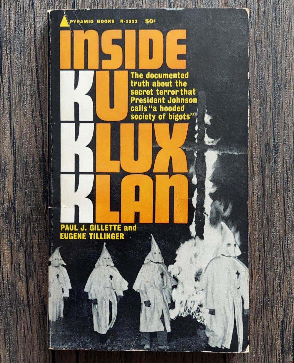 Inside Ku Klux Klan, by Paul J Gillette and Eugene Tillinger