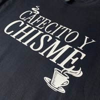 Image 2 of Cafecito Y Chisme Tee