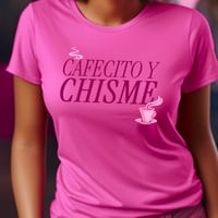 Image 7 of Cafecito Y Chisme Tee