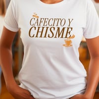 Image 10 of Cafecito Y Chisme Tee