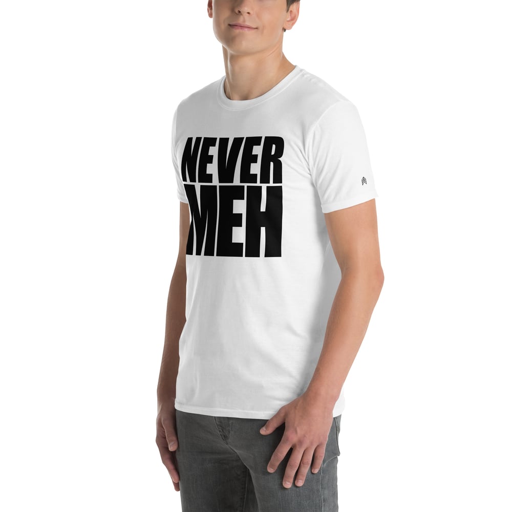 Image of Never Meh Tee