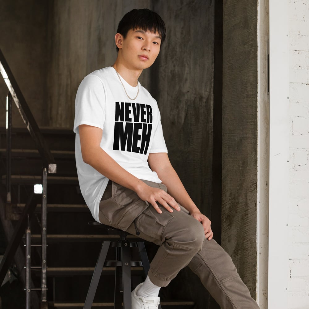 Image of Never Meh Tee