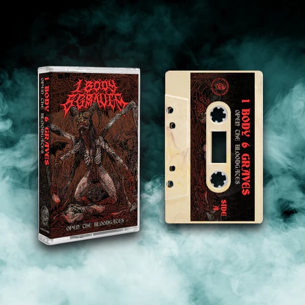 Image of 1 BODY 6 GRAVES - Open the Bloodgates Cassette