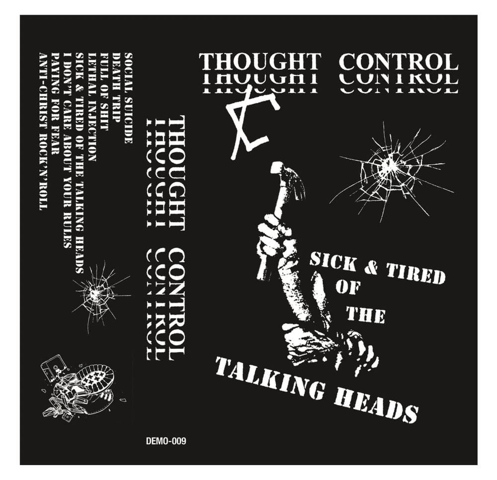 THOUGH CONTROL 'Sick & Tired of the Talking Heads' 7" cassette & vinyl