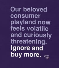 Image 3 of Ignore, Buy More T-Shirt