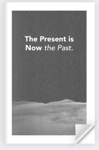 ZINE - The Present is Now the Past 