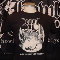 Doom "Bury the debt not the dead" shirt