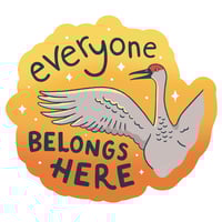 Image 2 of Everyone belongs here crane sticker