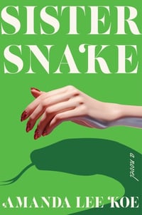 Amanda Lee Koe - <em>Sister Snake</em> - Inky Phoenix