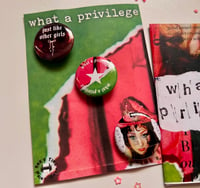 Image 3 of What a Privilege Zine & Button Pack