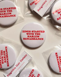 Image 1 of Zines Started with the Harlem Renaissance Button