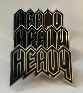 Image of HEAVY enamel pin