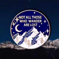 🌌"Not All Those Who Wander Are Lost" Enamel Pin – A Symbol of Adventure
