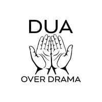 Dua over Drama