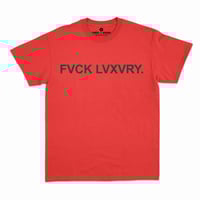 Image 3 of FVCK LVXVRY - Tee