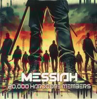 Messiah – 20,000 Hardcore Members (Rave / Hardcore - New)