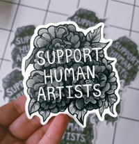 Image 2 of Support Human Artists | Vinyl Sticker