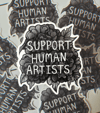 Support Human Artists | Vinyl Sticker