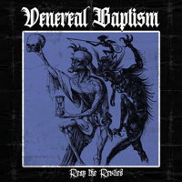 Image 1 of VENEREAL BAPTISM  “Reap the Reviled” CD 