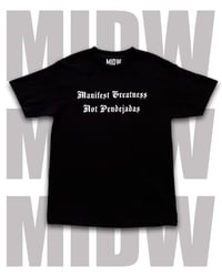 Image 1 of Manifest Greatness Not Pendejadas T-shirt