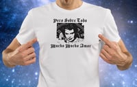 Image 1 of Walter Mercado "Pero Sobre Todo Mucho Mucho Amor" Unisex White T-shirt