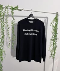 Image 2 of Manifest Greatness Not Pendejadas Long sleeve