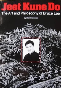 Jeet Kune Do:  The Art and Philosophy of Bruce Lee