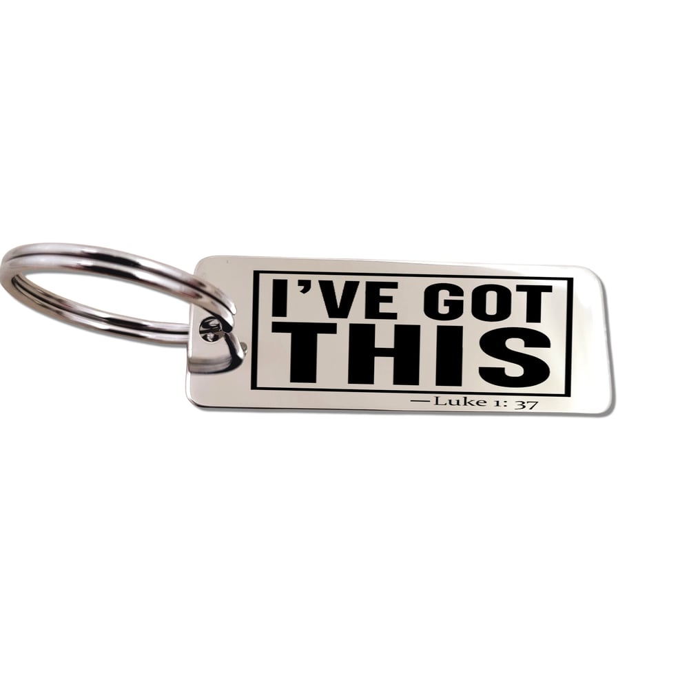 Image of I've Got This - Trust in Gods plan Keychain. Inspired by Luke 1:37