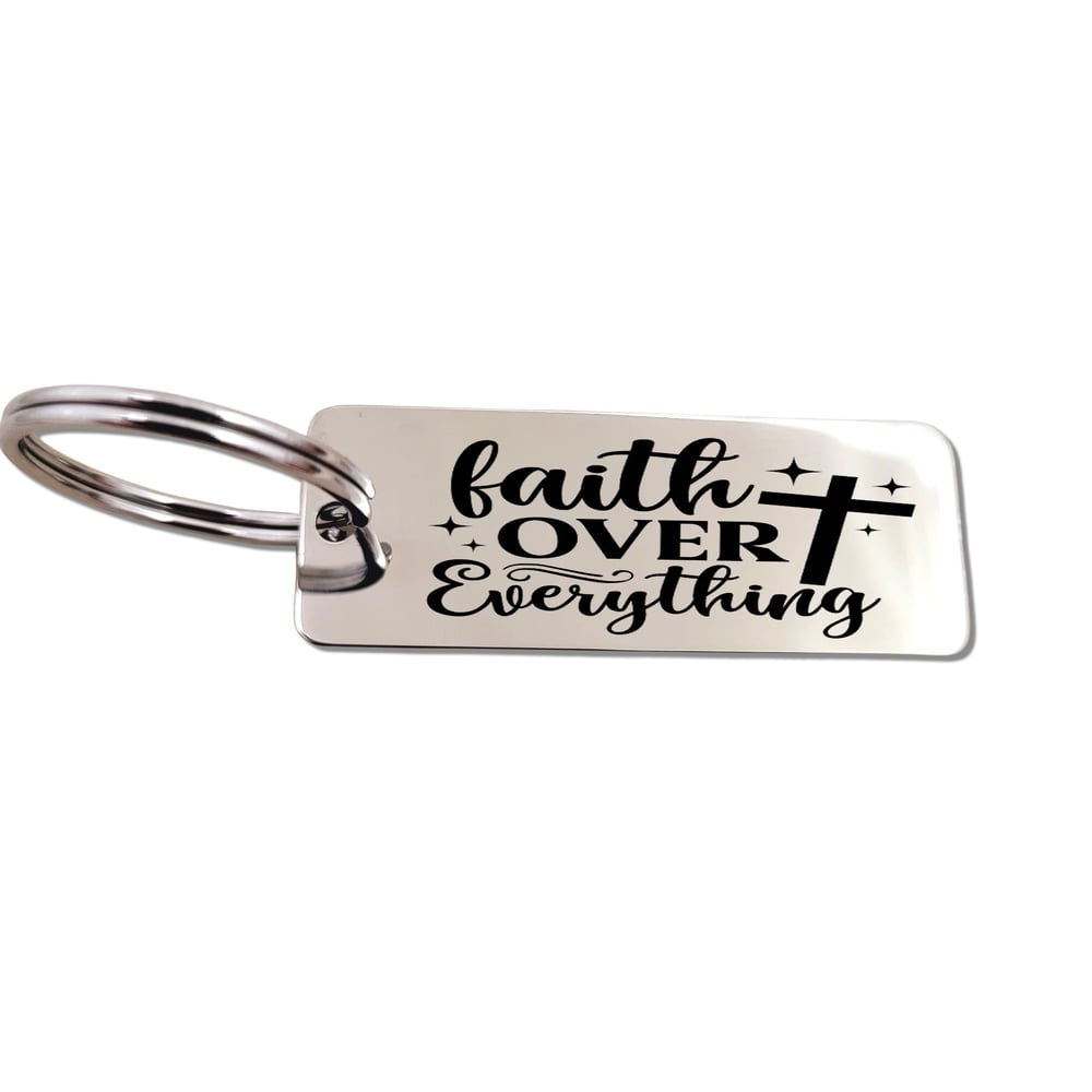 Image of Meaningful Christian Accessory - Faith Over Everything Keychains