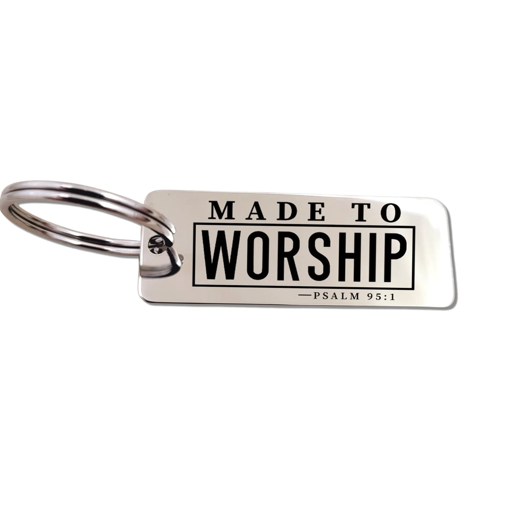 Image of PSALM 95-1 Christian Keychain engraved with "Made to Worship"