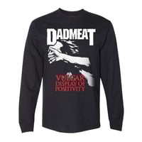 Vulgar Display of Positivity Long Sleeve T-Shirt