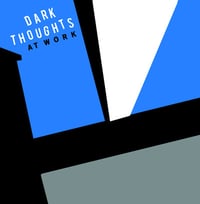 DARK THOUGHTS-AT WORK LP