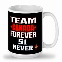 Image 2 of Team Canada Forever 51 Never Mug
