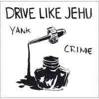 DRIVE LIKE JEHU-YANK CRIME + 7"