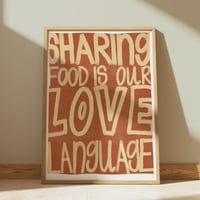 Image 1 of Sharing Food Is Our Love Language Print