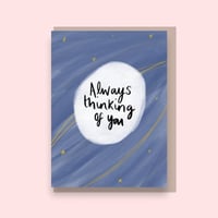 Image 1 of Always Thinking Of You, Greetings Card
