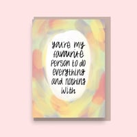 Image 1 of Everything and nothing, Greetings Card