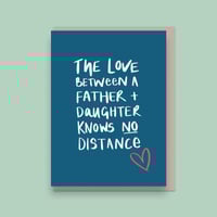 Image 1 of No Distance, Father and Daughter, Greetings Card