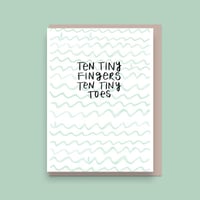 Image 1 of Ten Tiny Fingers, Ten Tiny Toes, Greetings Card