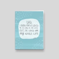 Image 2 of Fathers Day, Loved You My Whole Life, Greetings Card