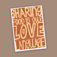Image 2 of Sharing Food Is Our Love Language Print