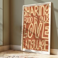 Image 3 of Sharing Food Is Our Love Language Print