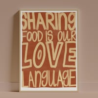 Image 4 of Sharing Food Is Our Love Language Print