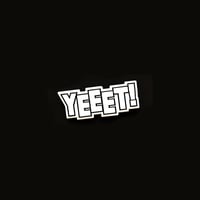 YEEET (white) pin