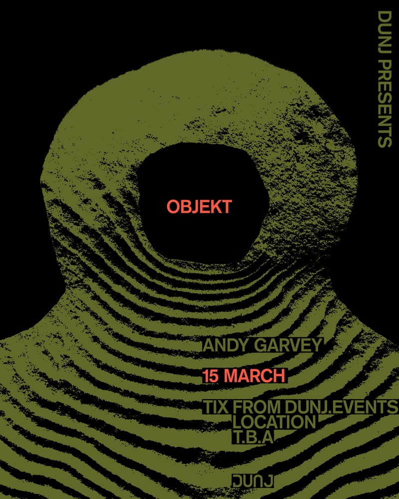 Image of Objekt w/ Andy Garvey - DUNJ